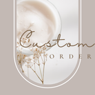 Placeholder image for a custom order with the text 'Custom Order' displayed prominently in the center, over a background featuring a neutral color palette and subtle floral elements.