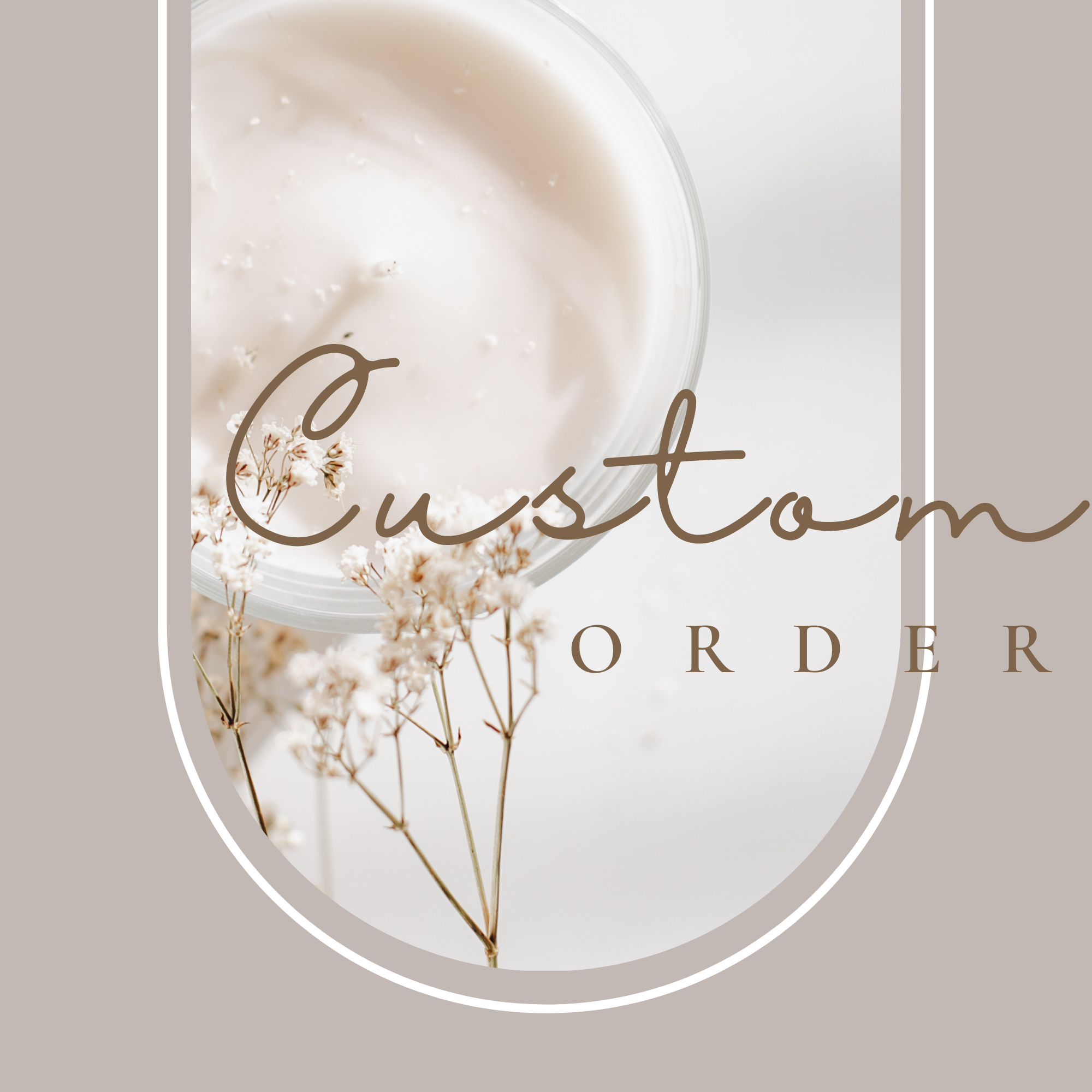 Placeholder image for a custom order with the text 'Custom Order' displayed prominently in the center, over a background featuring a neutral color palette and subtle floral elements.